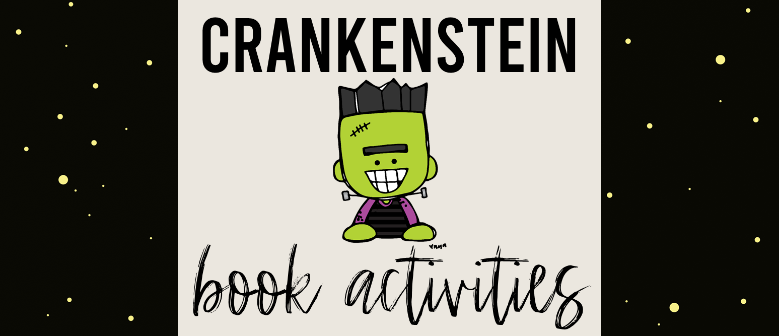 Crankenstein book activities unit with literacy companion activities, class book, and a craftivity for Kindergarten and First Grade