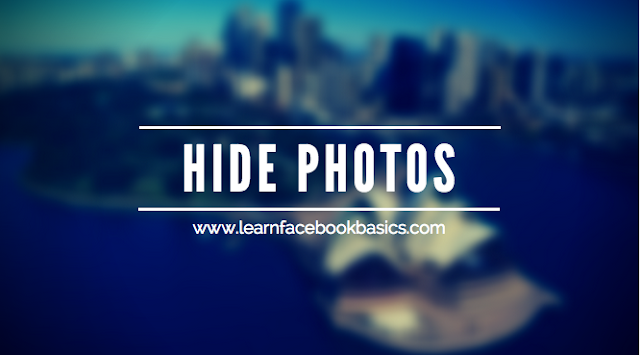 How to Hide Your Photos on Facebook