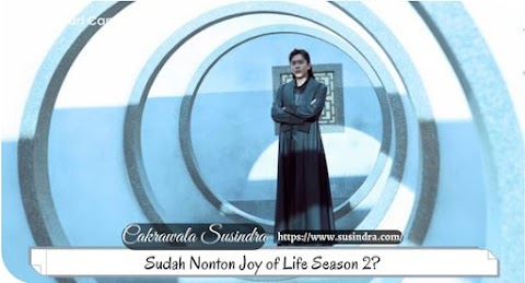Sudah Nonton Joy of Life Season 2?