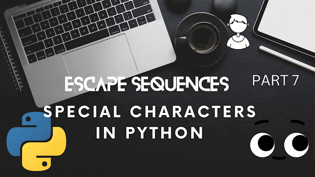 Escape Sequences in Python - Part 7
