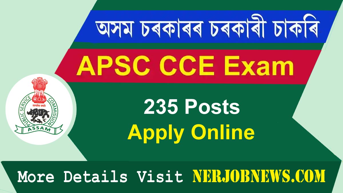 APSC CCE Exam 2024 – Combined Competitive Exam (Prelims), 235 Posts