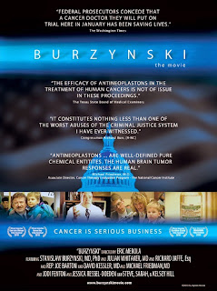 Burzynski: Cancer Is Serious Business - Challenged the Food and Drug Administration for his right to begin FDA-approved clinical trials on a breakthrough cancer treatment he developed.