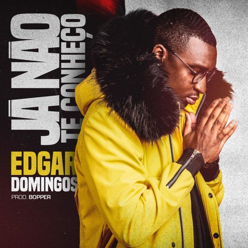 Edgar Domingos - Já Não Te Conheço [Download]