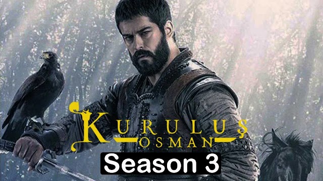 Kurulus Osman Season 3 Release Date || When will Kurulus Osman Season 3 come out?