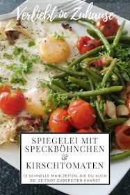 Spiegelei mit Speck-Böhnchen und Kirschtomaten Rezept -12 schnelle Mahlzeiten auch bei Zeitnot