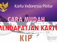 CARA MUDAH MENDAPATKAN KARTU INDONESIA PINTAR ( KIP ) TERBARU