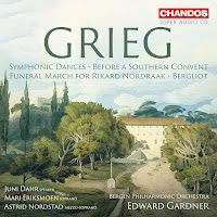 New Album Releases: GRIEG - SYMPHONIC DANCES; BEFORE A SOUTHERN CONVENT; ETC. (Edward Gardner, Bergen Philharmonic Orchestra)