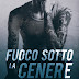 Uscita #MM "FUOCO SOTTO LA CENERE" di Teodora Kostova