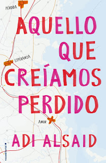 Reseña/Review: "Aquello que creíamos perdido / Let´s get lost" by Adi Alsaid... PDF