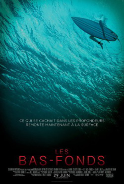 The Shallows (Les bas-fonds) *½