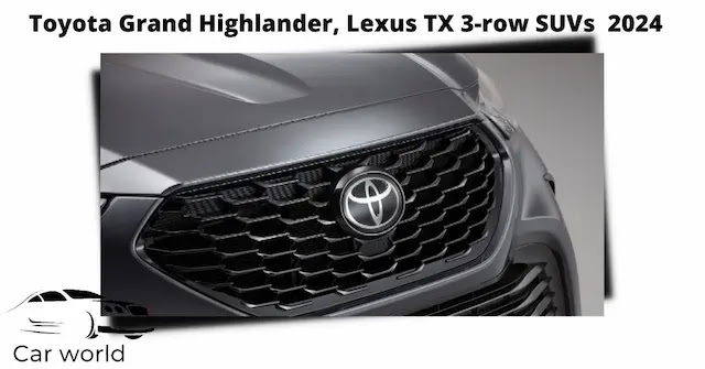 Toyota Grand Highlander, Lexus TX 3