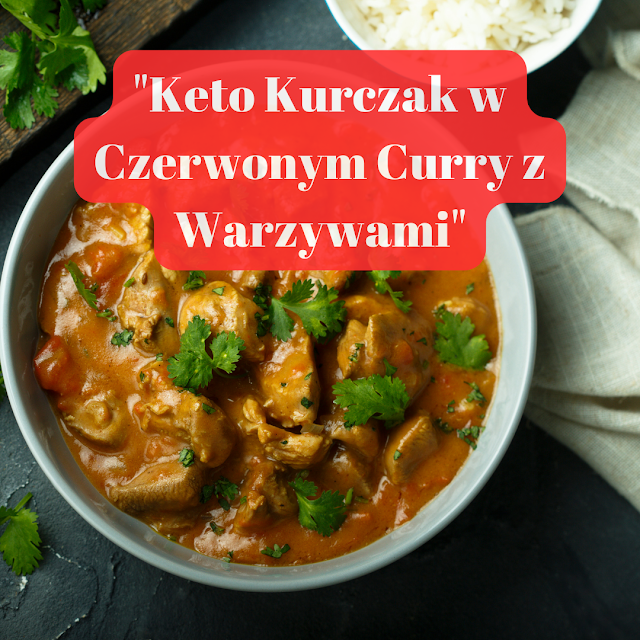 "Keto Kurczak w Czerwonym Curry z Warzywami - Przepis na smaczny i niskowęglowodanowy posiłek w diecie ketogenicznej. Wykorzystuje zdrowe tłuszcze i białko, a także jest bogate w aromatyczne przyprawy czerwonego curry. Idealne danie dla miłośników keto i tych, którzy chcą eksperymentować z niskowęglowodanowym gotowaniem."