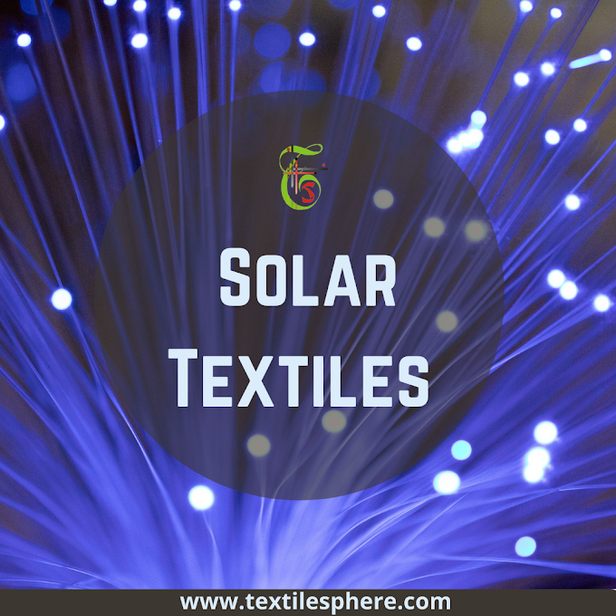 Solar Textiles || Solar Cells || Manufacturing || Applications