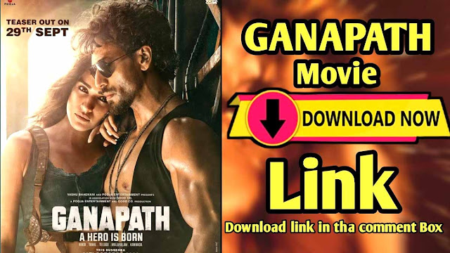 Ganapath Download filmyzilla 720p, 480p