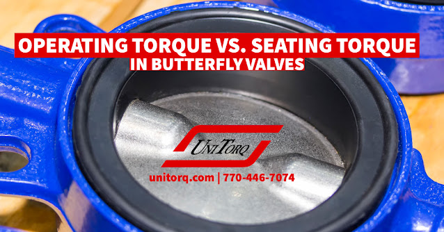 Understanding Operating Torque versus Seating Torque