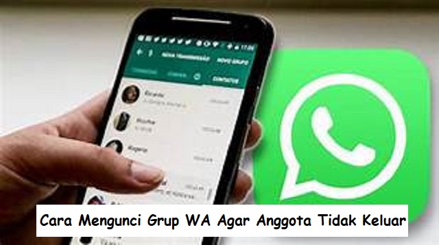 Cara Mengunci Grup WA Agar Anggota Tidak Keluar