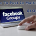 How to Auto Post in Multiple Facebook Groups at Once in 2016