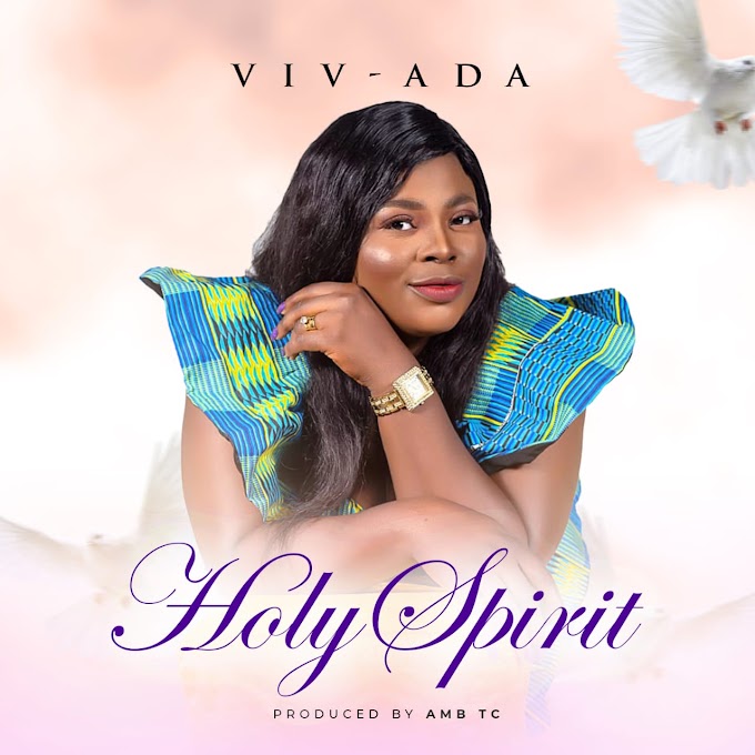 DOWNLOAD MUSIC: Viv Ada - Holy Spirit 