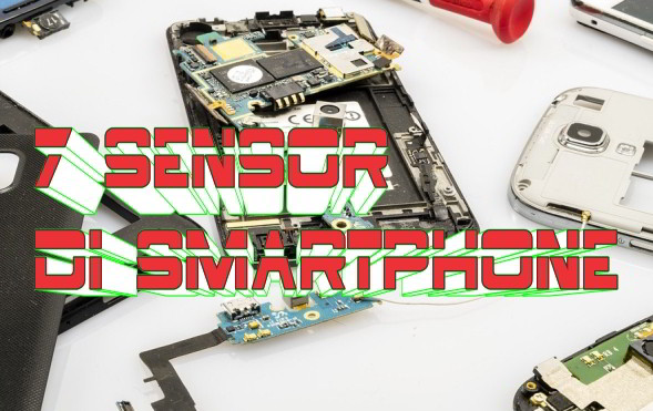 7 Sensor yang umum ada di Handphone Android