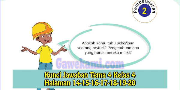 Kunci Jawaban Buku Siswa Tema 4 Kelas 4 Subtema 1 Pembelajaran 2 Halaman 14, 15, 16, 17, 18, 19, 20