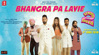 Bhangra Pa Laiye Song Lyrics | Carry On Jatta 2 Songs | Gippy Grewal, Mannat Noor | Punjabi Songs 2018