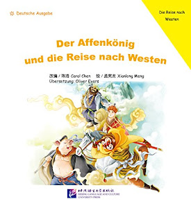 Der Affenkönig und die Reise nach Westen (Deutsche Ausgabe): Die Reise nach Westen