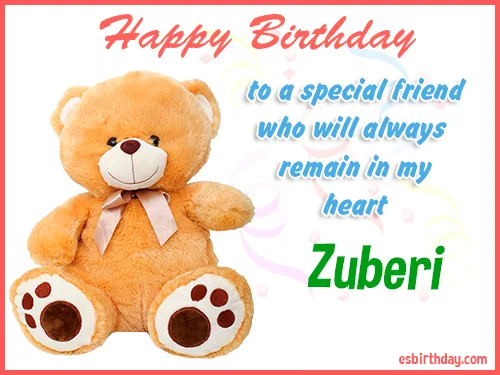 Zuberi Happy Birthday friend