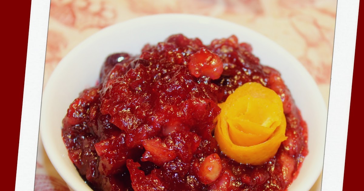 The Chicken Chick®: Tipsy Orange Walnut Cranberry Relish Recipe