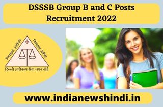 (Delhi Subordinate Services Selection Board) DSSSB Group B & C Posts Recruitment 2022