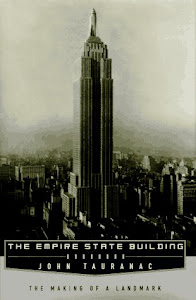 The Empire State Building: The Making of a Landmark