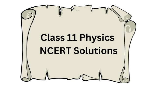 Class 11 Physics NCERT Solutions