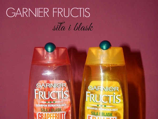 Ulubione szampony - GARNIER FRUCTIS siła i blask