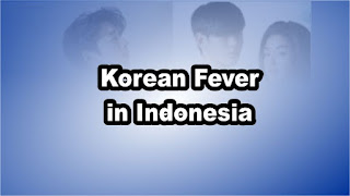 Korean Fever in Indonesia