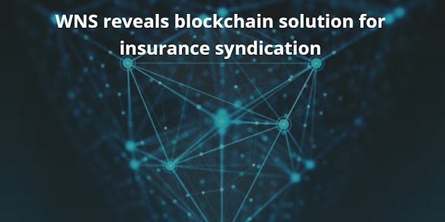WNS reveals blockchain solution for insurance syndication
