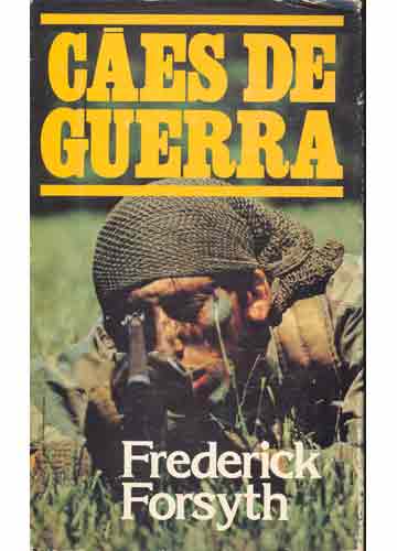 Resultado de imagem para caes de guerra frederick forsyth