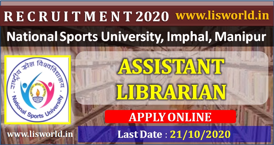 Recruitment For Assistant Librarian Post at National Sports University, Imphal, Manipur -last date-21/10/2020