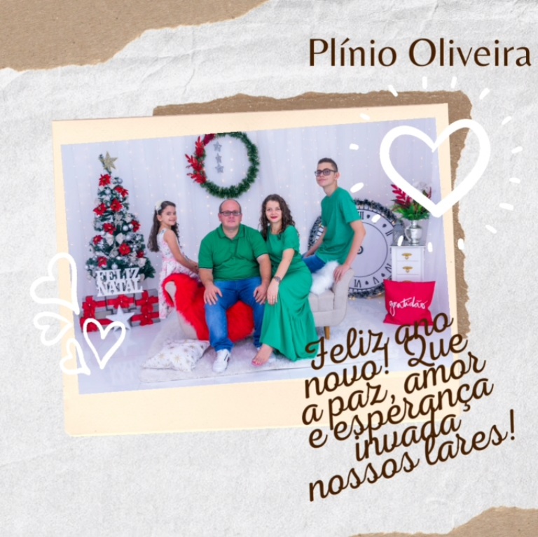 Plínio Oliveira e família desejam feliz ano novo a todos os amigos