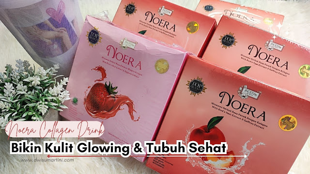 noera-collagen-drink-bikin-kulit-glowing-dan-tubuh-sehat