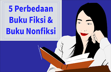 Perbedaan buku fiksi dan nonfiksi, jelaskan perbedaan cerita fiksi dan nonfiksi