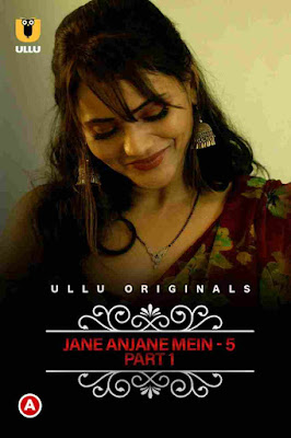 Charmsukh (Jane Anjane Mein 5) – Part 1 Ullu Hindi Complete WEB Series 720p x264 | 720p HEVC