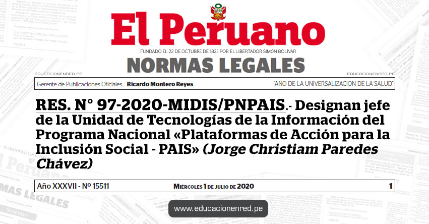 RES. N° 97-2020-MIDIS/PNPAIS.- Designan jefe de la Unidad de Tecnologías de la Información del Programa Nacional «Plataformas de Acción para la Inclusión Social - PAIS» (Jorge Christiam Paredes Chávez)