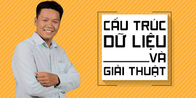 Share Khóa Học : Cấu Trúc Dữ Liệu Và Giải Thuật- Tập 1 - Trần Duy Thanh