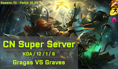 Gragas JG vs Graves - CN Super Server 10.25