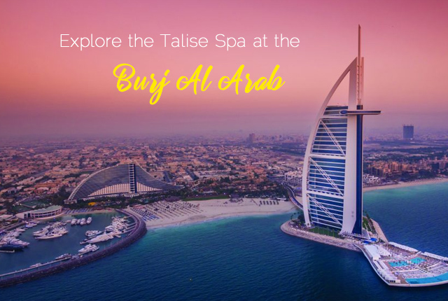 Explore the Talise Spa at the Burj Al Arab