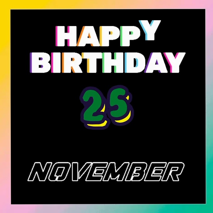 Happy Birthday 25th November video download