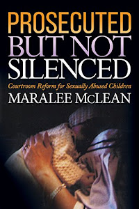 Prosecuted But Not Silenced: Courtroom Reform for Sexually Abused Children (English Edition)