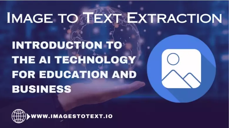 Image to Text Extraction Introduction to the AI Technology for Education and Business
