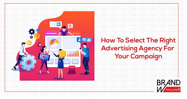 How to select right Advertising Agency for your Campaign