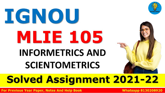 MLIE 105 INFORMETRICS AND SCIENTOMETRICS Solved Assignment 2021-22