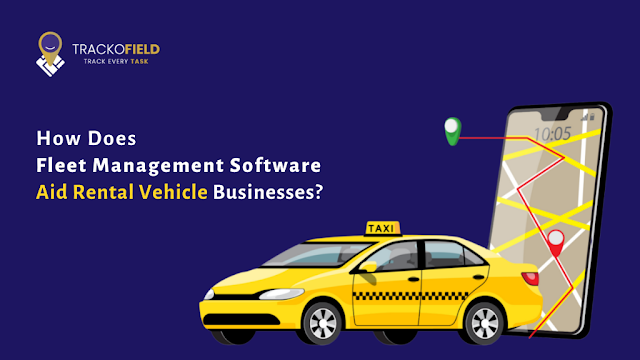 How Does Fleet Management Software Aid Rental Vehicle Businesses